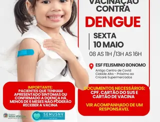 Secretaria de Saúde continua com a campanha da vacinação contra a DENGUE