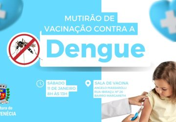 Nova Venécia recebe mutirão de vacinação contra dengue neste sábado