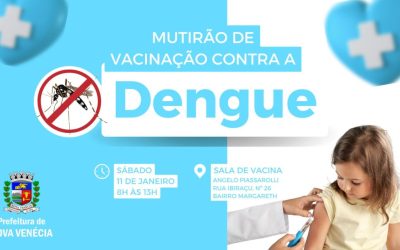 Nova Venécia recebe mutirão de vacinação contra dengue neste sábado